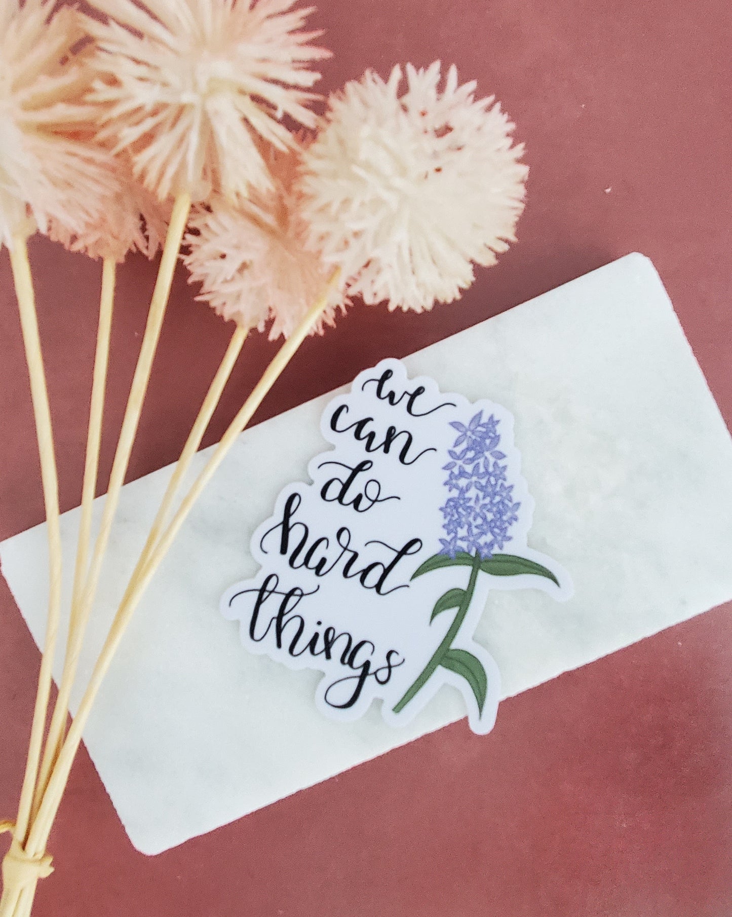 We Can Do Hard Things Vinyl Sticker