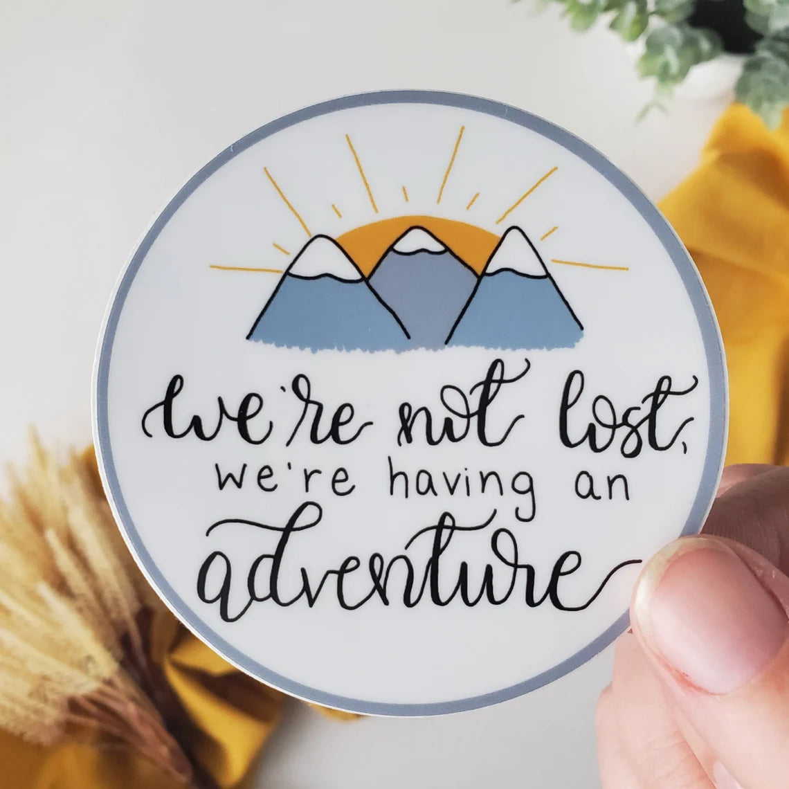 We're Not Lost, We're Having an Adventure Vinyl Sticker