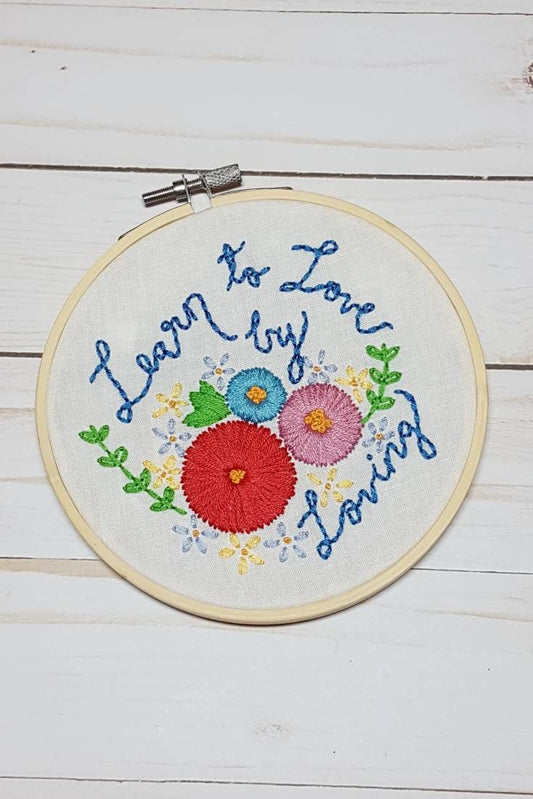 Learn to Love by Loving Floral Embroidery Hoop