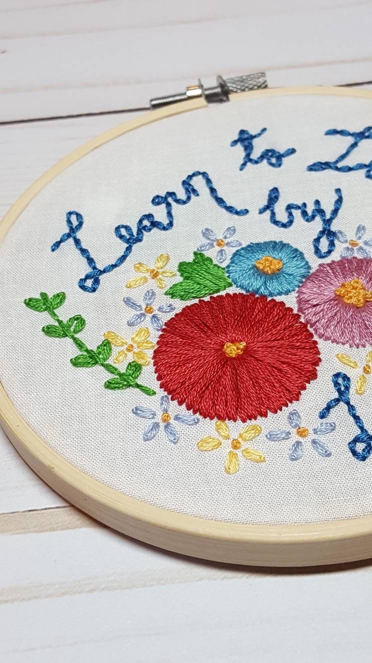 Learn to Love by Loving Floral Embroidery Hoop