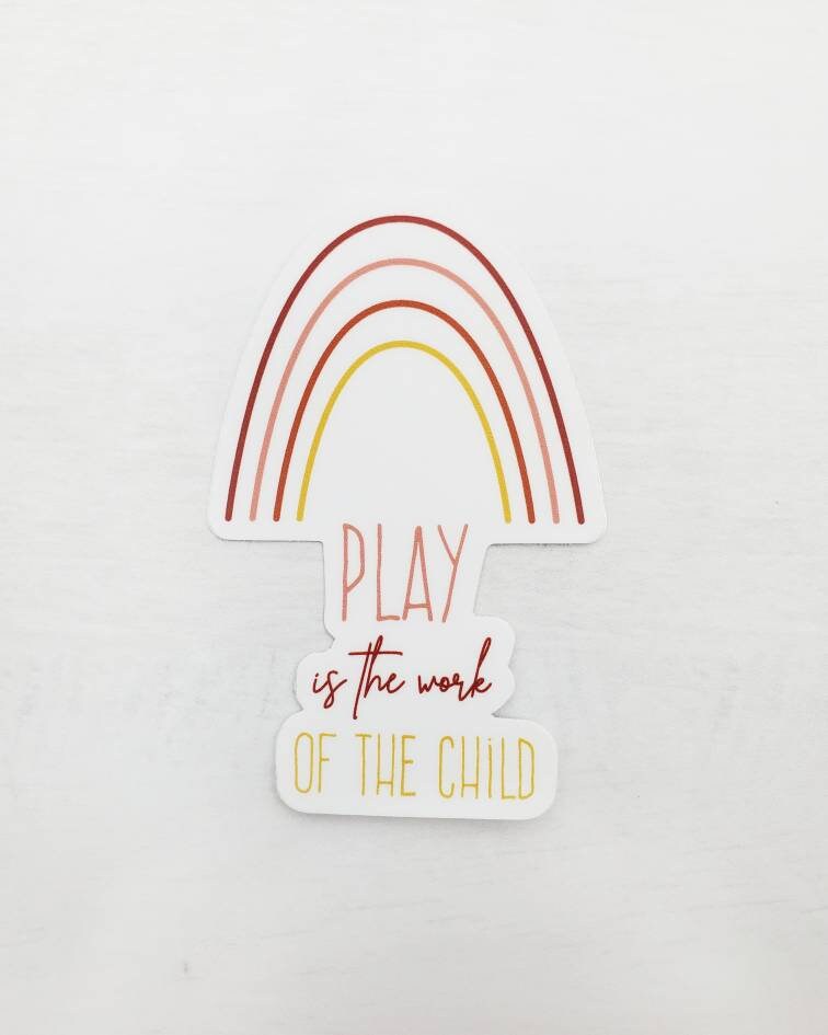 Play is the work of the child Vinyl Sticker