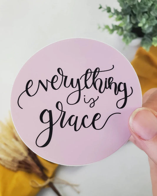 Everything is Grace Vinyl Sticker