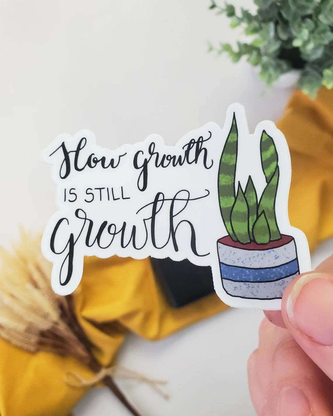 Slow growth is still growth Vinyl Sticker