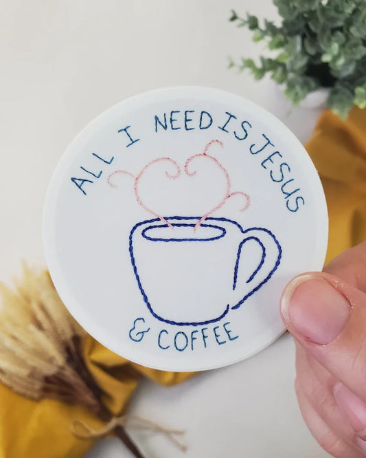 All I Need is Jesus and Coffee Vinyl Sticker