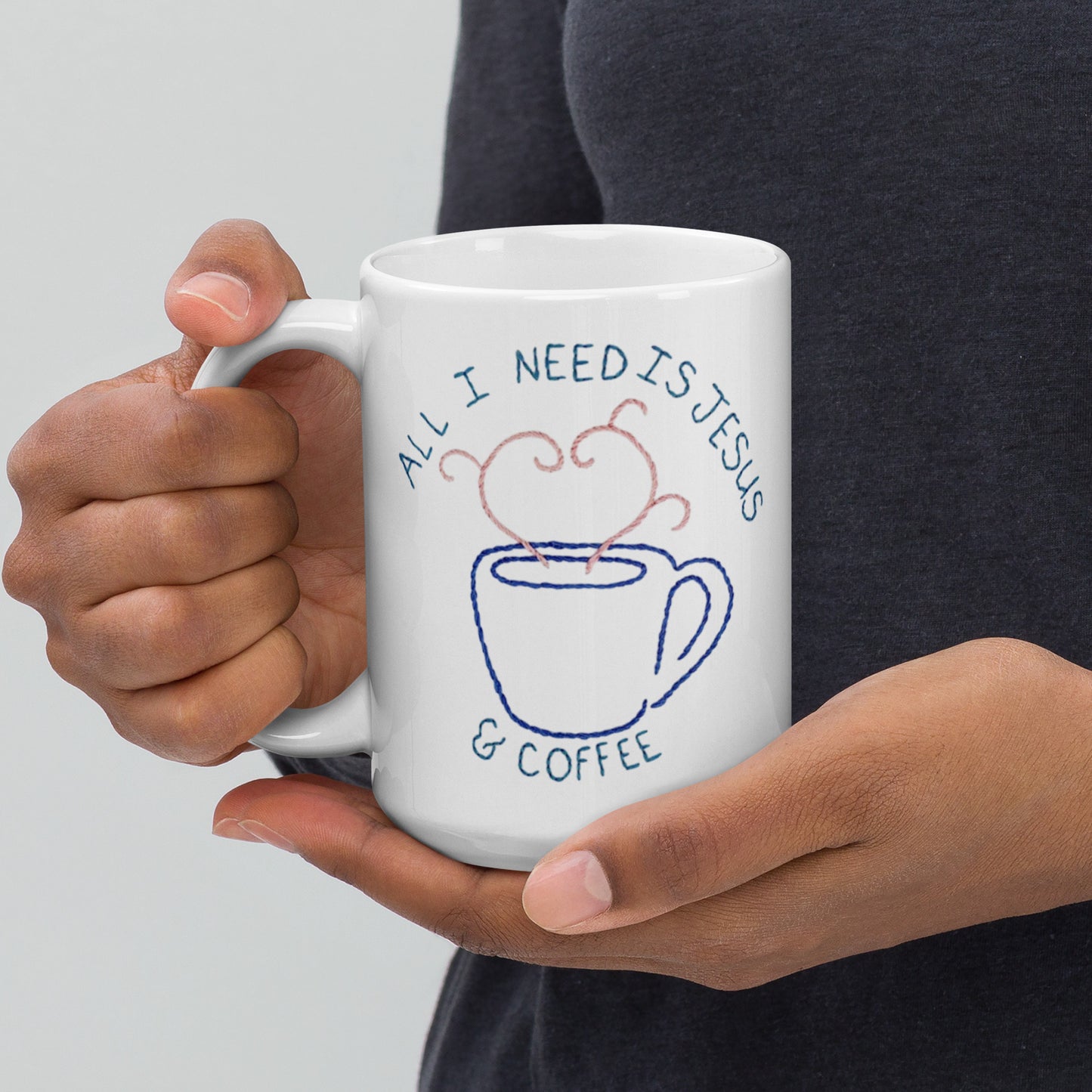 All I Need is Jesus & Coffee Mug 15oz