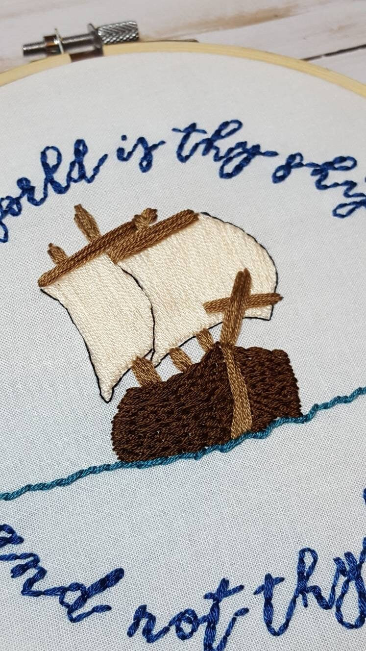 World is Thy Ship and Not Thy Home Embroidery Hoop