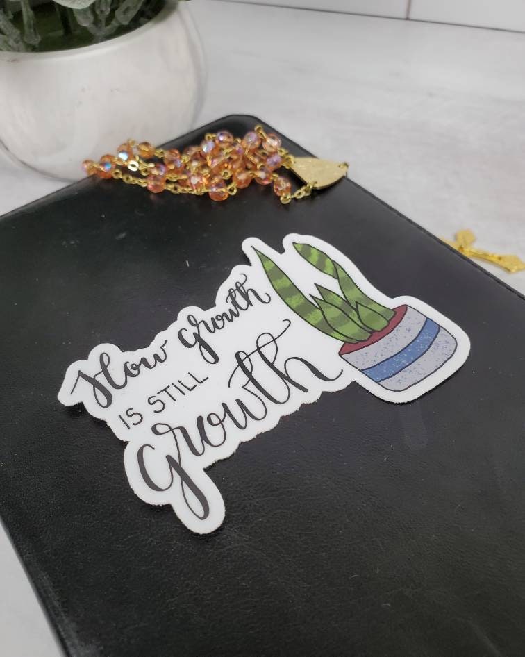 Slow growth is still growth Vinyl Sticker